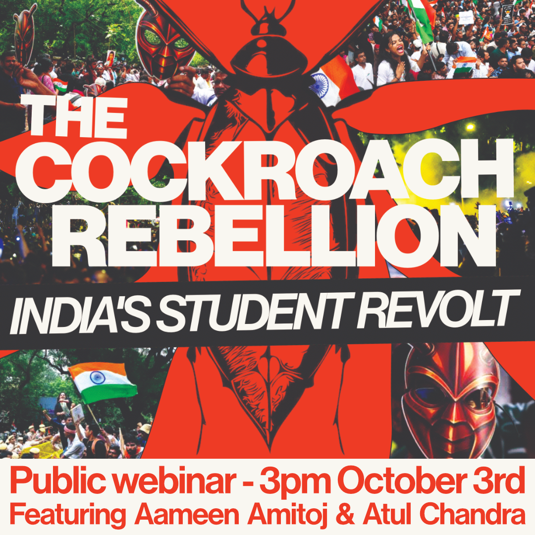 Promotional graphic for a public webinar titled 'The Cockroach Rebellion: India's Student Revolt', featuring Aameen Amitoj and Atul Chandra. Includes bold text, an image of a cockroach, and a background of a student protest with Indian flags.